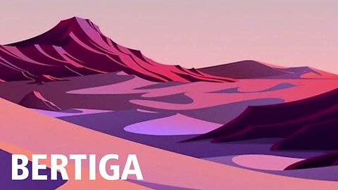 BERTIGA - Journey Through Epic Landscapes
