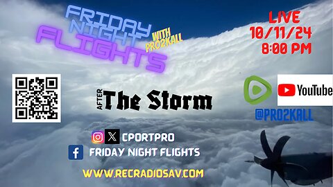 Friday Night Flights 10/11/24: After The Storm