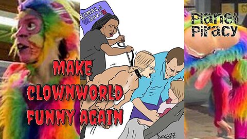Planet Piracy 039: Make ClownWorld Funny Again