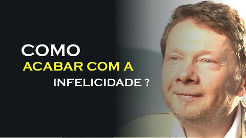 COMO ACABAR COM A INFELICIDADE, ECKHART TOLLE DUBLADO