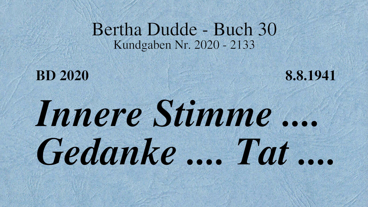 BD 2020 - INNERE STIMME .... GEDANKE .... TAT ....