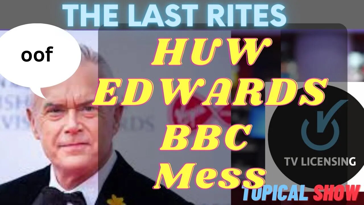 Huw Edwards & the BBC Mess