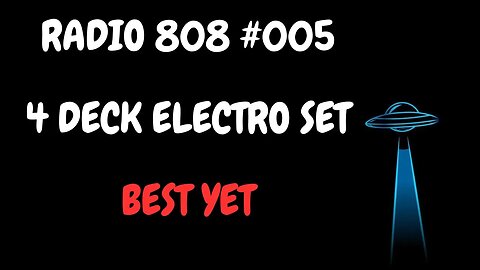 Radio 808 #005 4 CHANNEL ELECTRO SET WITH A TWIST FOR R/electrohouse #electro #evolution #qtex #rave