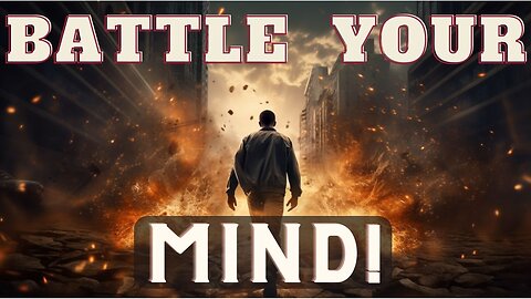 Battling Your Mind for Success: How to WIN Every Time!