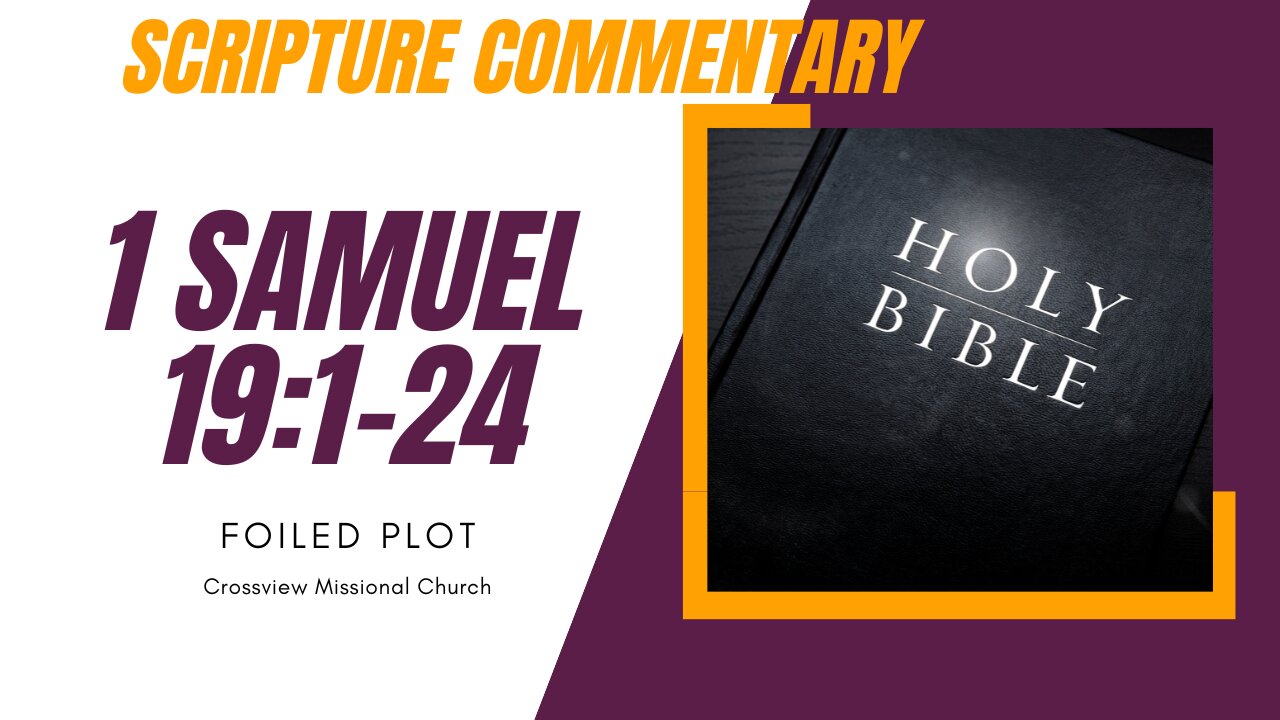 1 Samuel 191-24 Scripture Commentary "Foiled Plot"