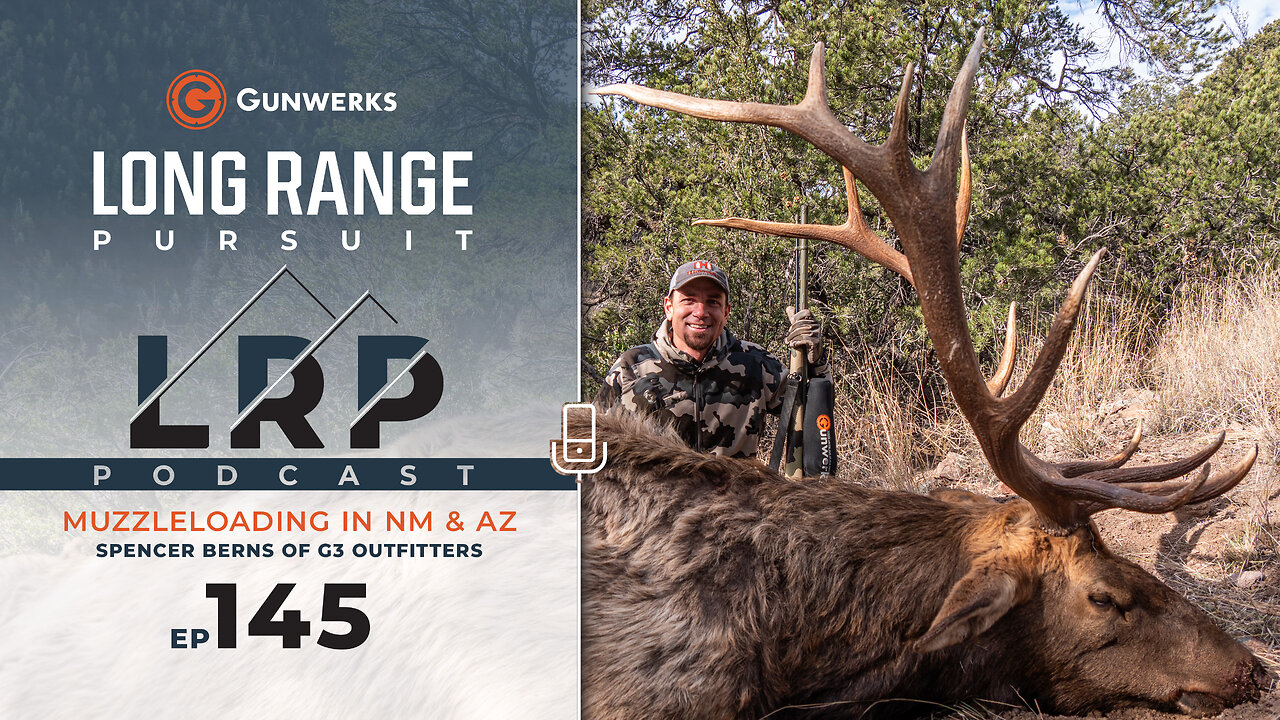 EP 145: Muzzleloading in NM and AZ with Spencer Berns