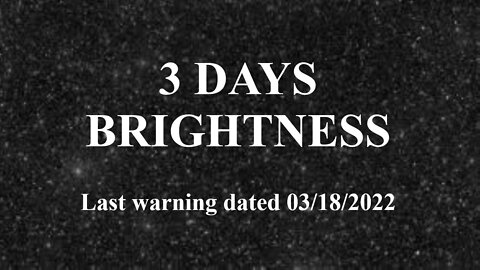 3 DAYS BRIGHTNESS