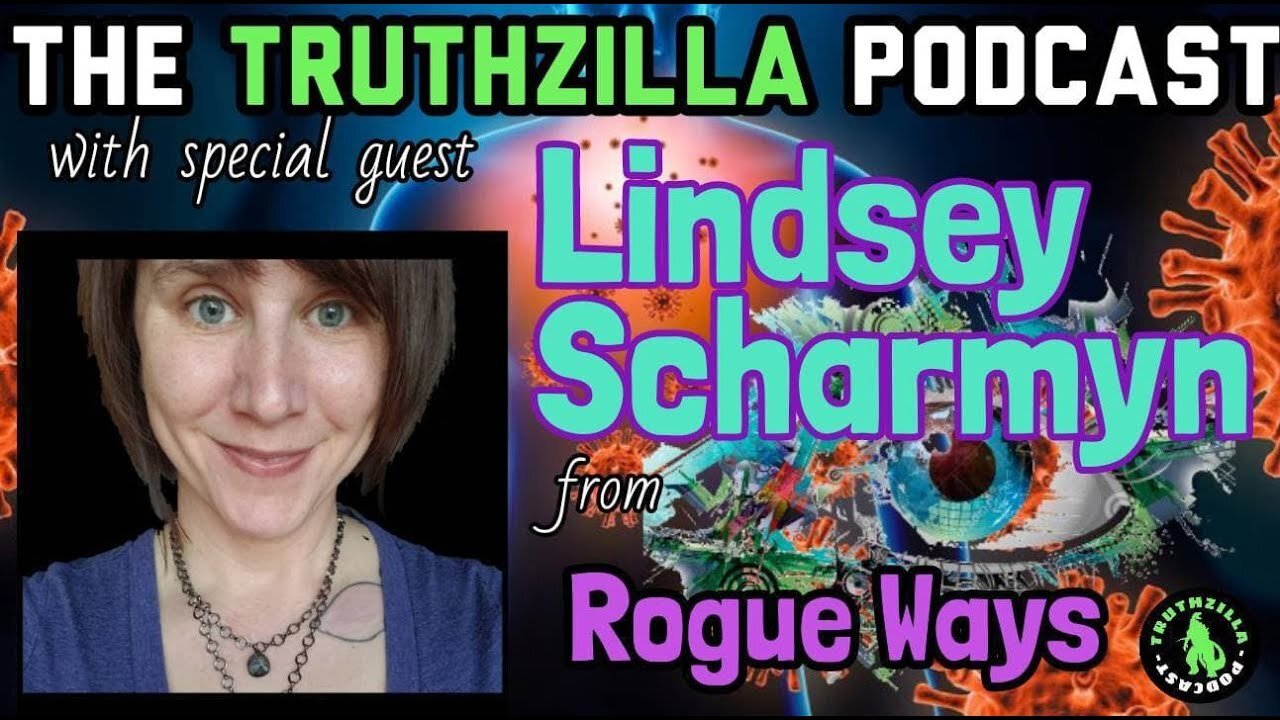 Truthzilla Podcast #059 - Lindsey Scharmyn - Rogue Ways Swapcast