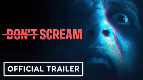 Don't Scream - Official Version 1.0 Launch Trailer