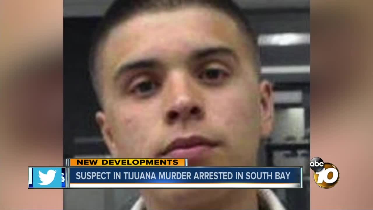 Suspect in Tijuana murder arrested in South Bay