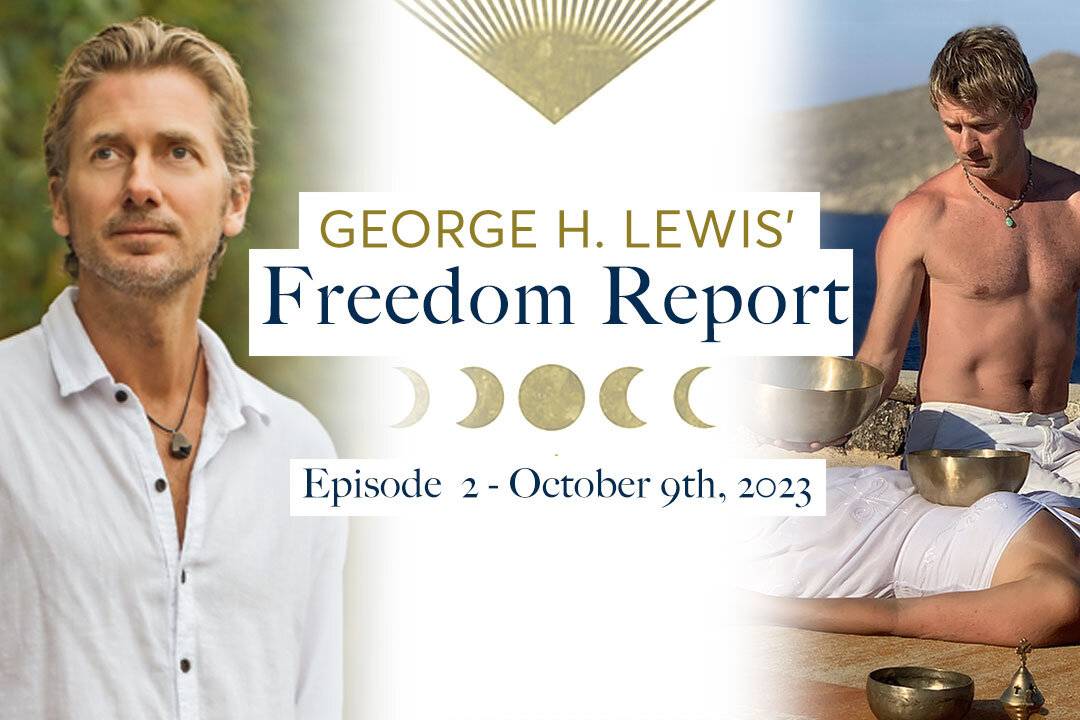 George H. Lewis' Freedom Report - October 9th, 2023