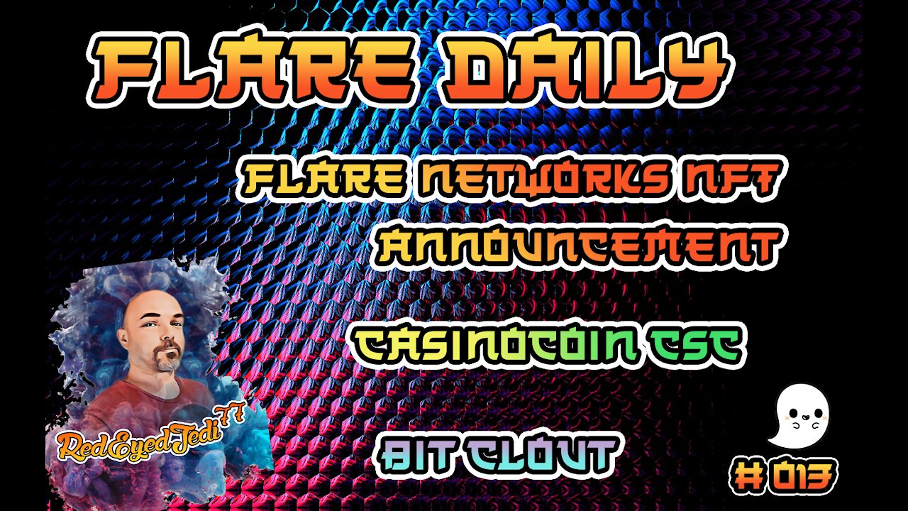 FlareDaily - CasinoCoin - Flare Network Announcement Coming - BitClout - Show Me Your NFT's