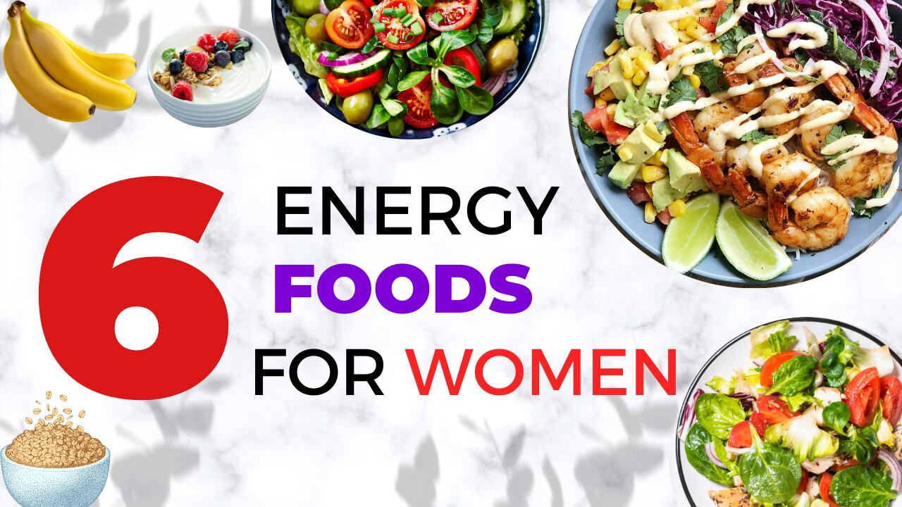 Energy Foods For Women