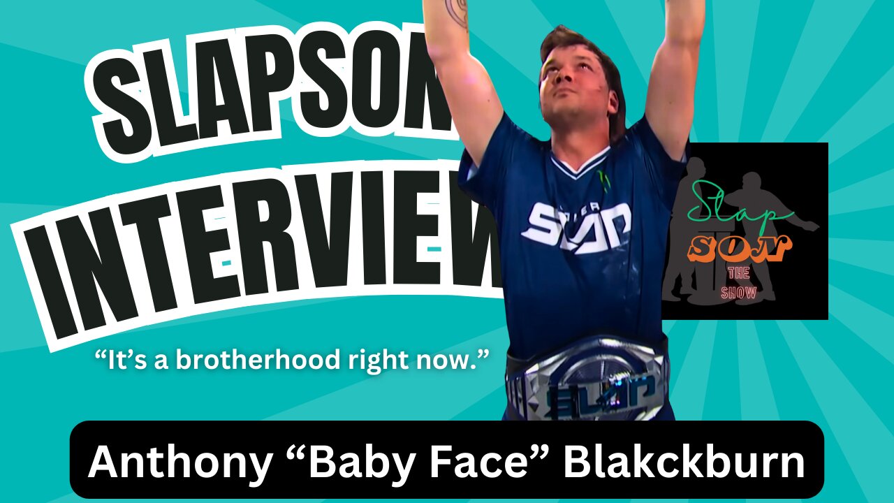 SlapSon Interviews: Anthony "Babyface" Blackburn