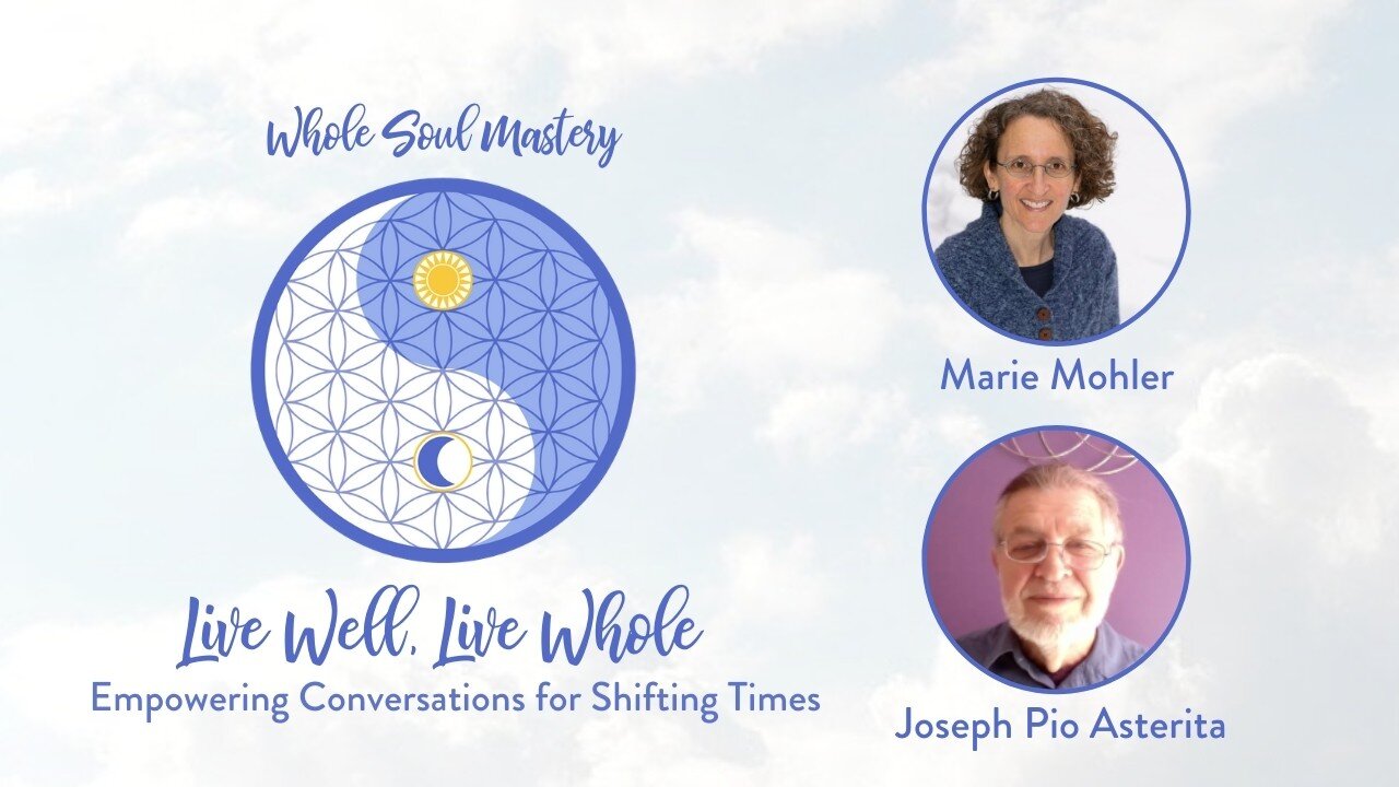 #18 Live Well Live Whole: Joseph Asterita Ley Lines, Earthquakes, Energy Clearing, & Sacred Geometry