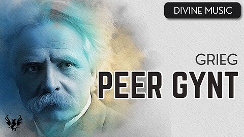 💥 GRIEG ❯ Incidental Music ❯ Peer Gynt ❯ Complete 🎶