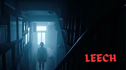 Leech. A Horror Short Film