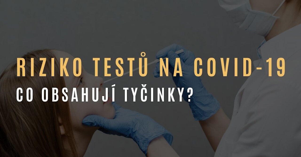 Nebezpečí testů na COVID-19 & Co obsahují tyčinky, které nám strkají do nosu?