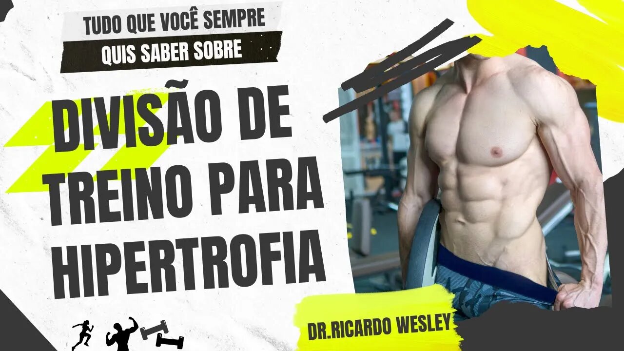 DIVISÃO DE TREINAMENTO: COMO DIVIDIR SEU TREINO, QUAL A MELHOR FORMA, CUIDADOS E DICAS #hipertrofia