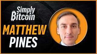 Matthew Pines | Bitcoin Adoption Game Theory | Simply Bitcoin IRL