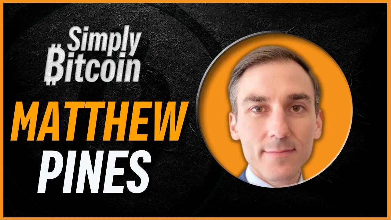 Matthew Pines | Bitcoin Adoption Game Theory | Simply Bitcoin IRL