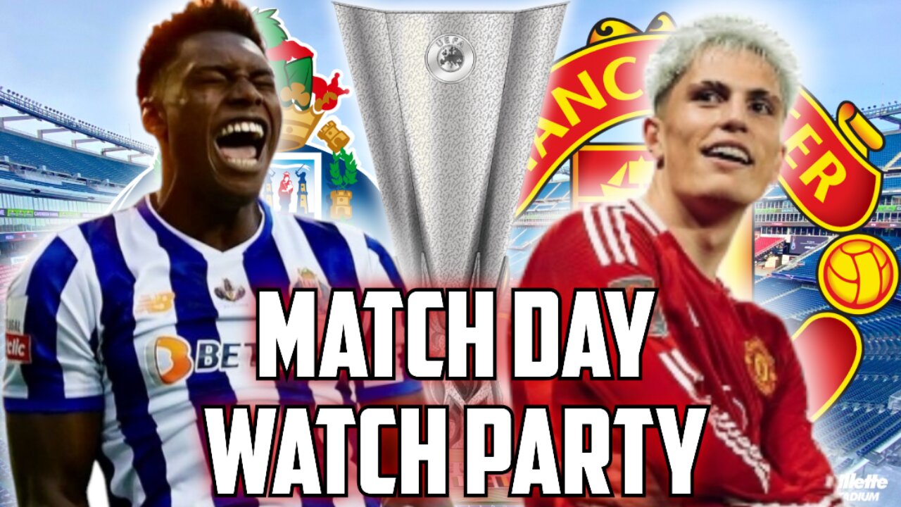 FC Porto Vs Manchester United | Europa League Watch Party