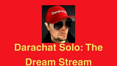 Darachat Solo: The Dream Stream