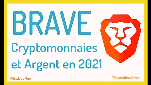 #Bizdevneo-02 | Comment Gagnez Cryptomonnaies et Argent en automatique avec BRAVE