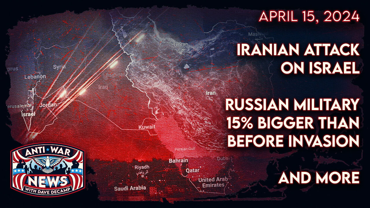 Iranian Attack on Israel, Russian Military 15% Bigger Than Before Invasion, and More