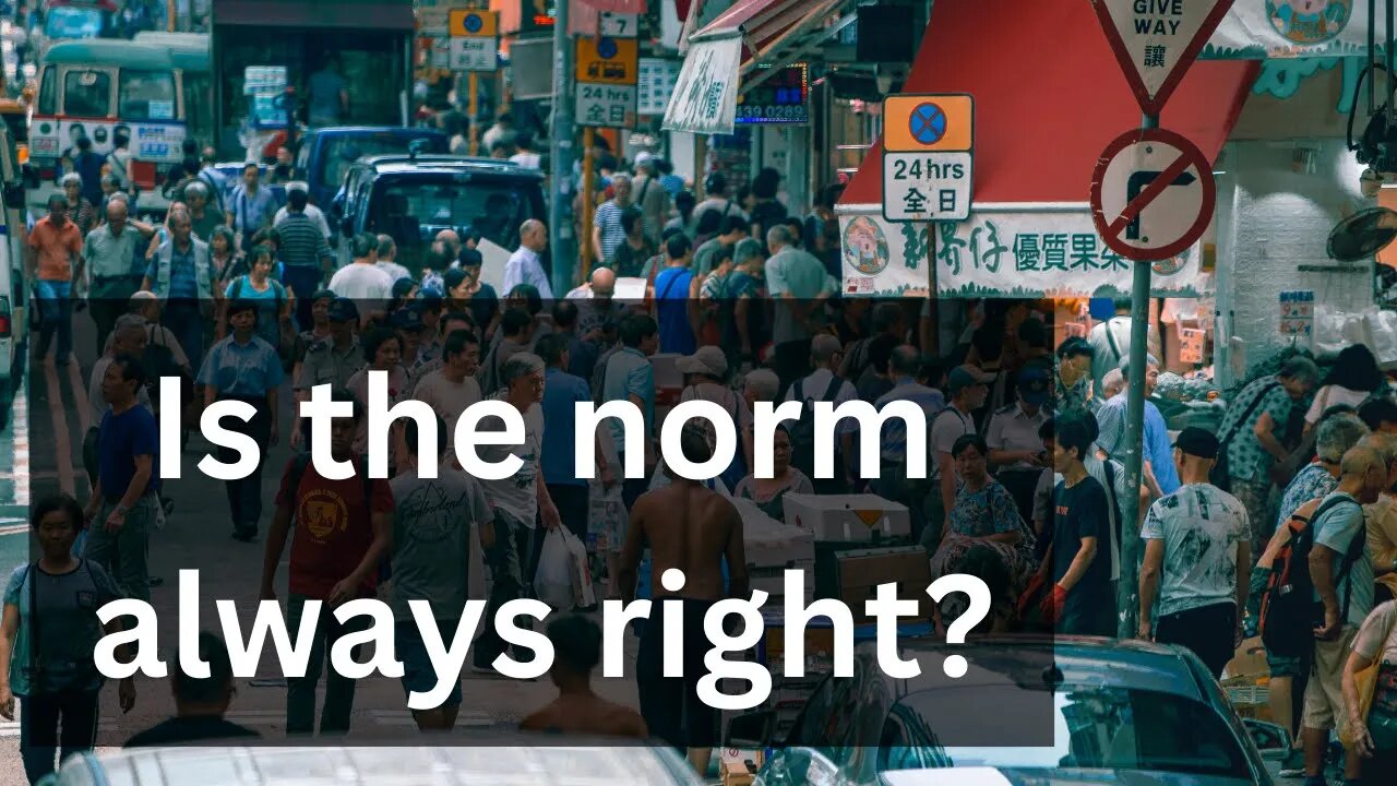 Is the norm always right?