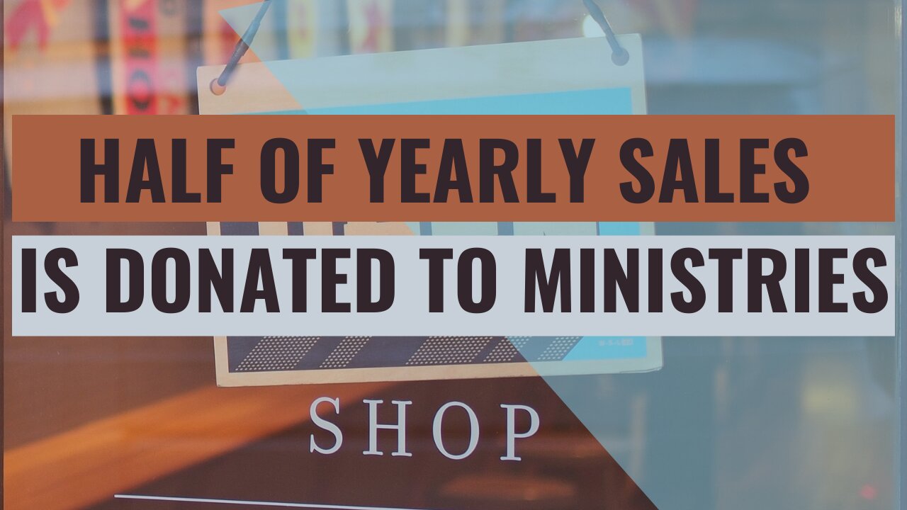 Half of his yearly sales is donated to ministries around the world