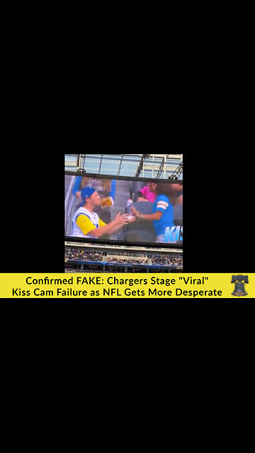 Confirmed FAKE: Chargers Stage "Viral" Kiss Cam Failure as NFL Gets More Desperate