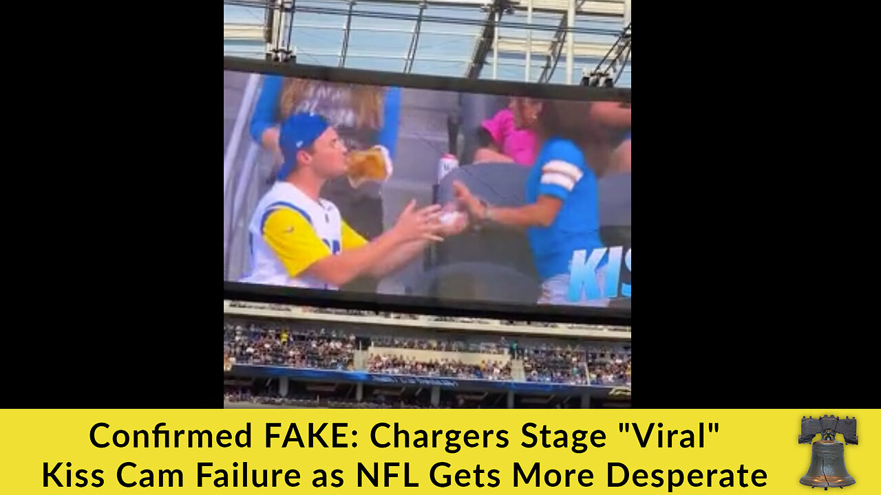 Confirmed FAKE: Chargers Stage "Viral" Kiss Cam Failure as NFL Gets More Desperate