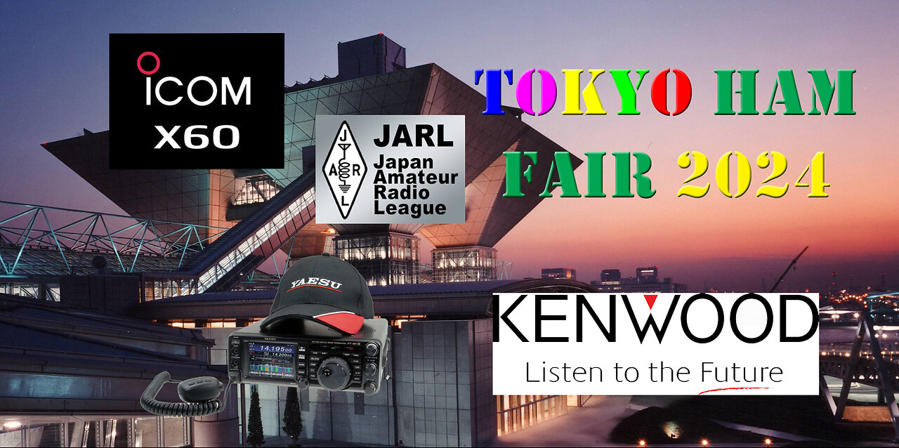 Live from the Tokyo Ham Fair 2024 NEW RADIOS REVEALED