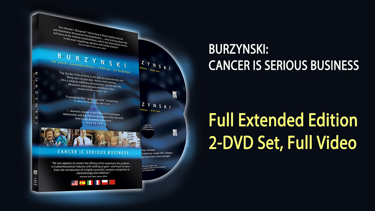 Burzynski: Cancer Is Serious Business (Full 2-DVD Extended Edition set)