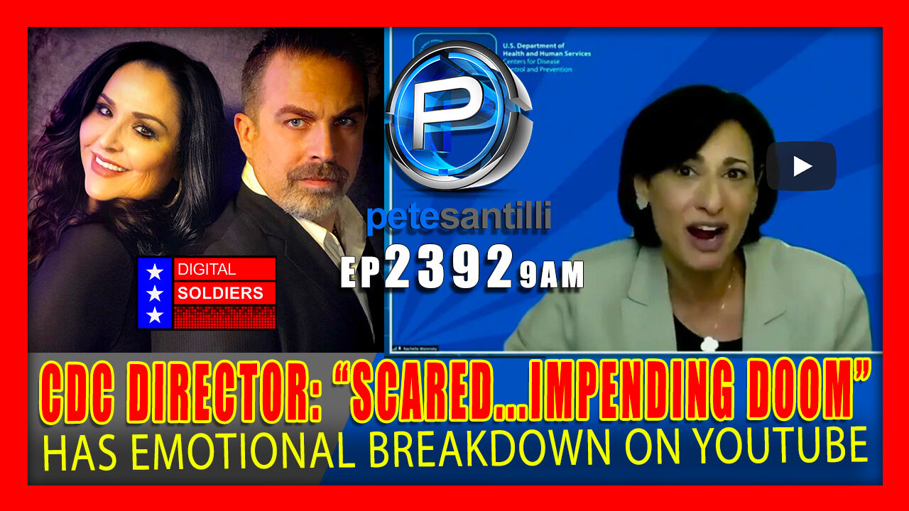 EP 2392-9AM CDC MELTS DOWN ON YOUTUBE; "SCARED....IMPENDING DOOM