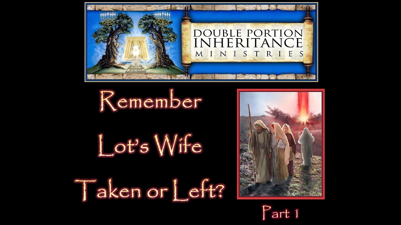 Remember Lot’s Wife: “Taken or Left?” (Part 1)