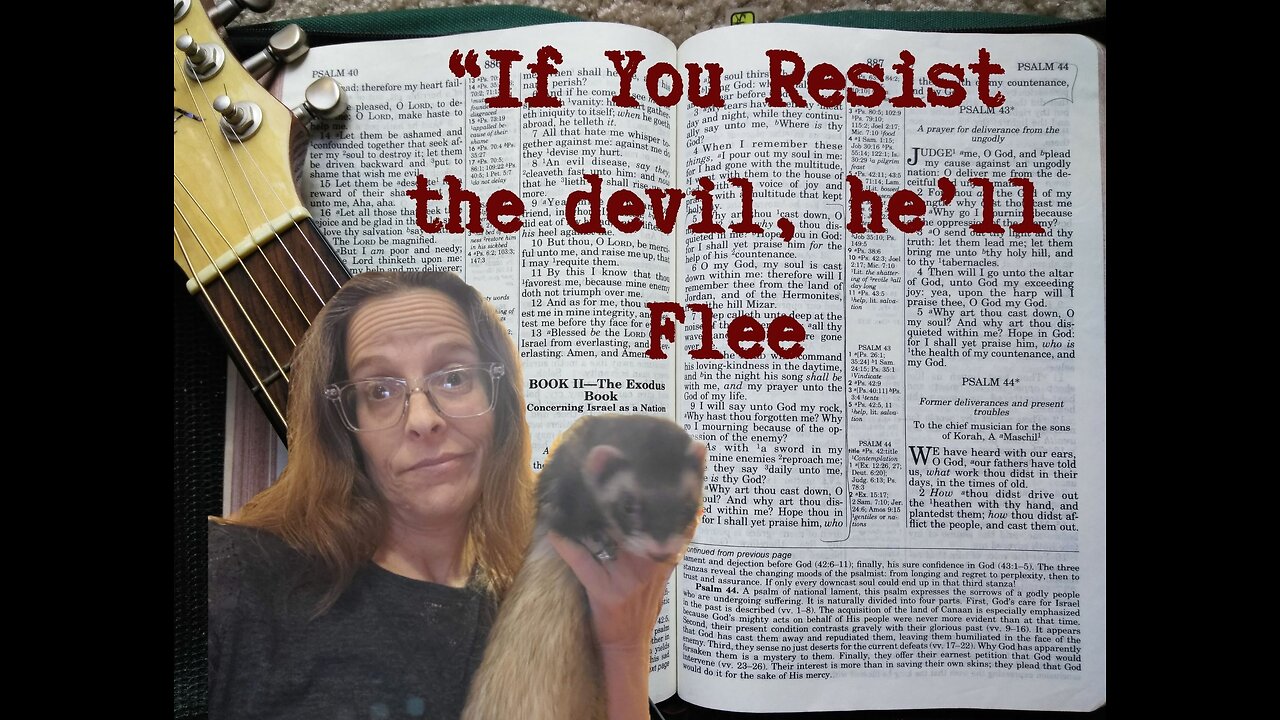 "Resist the Devil & he'll Flee