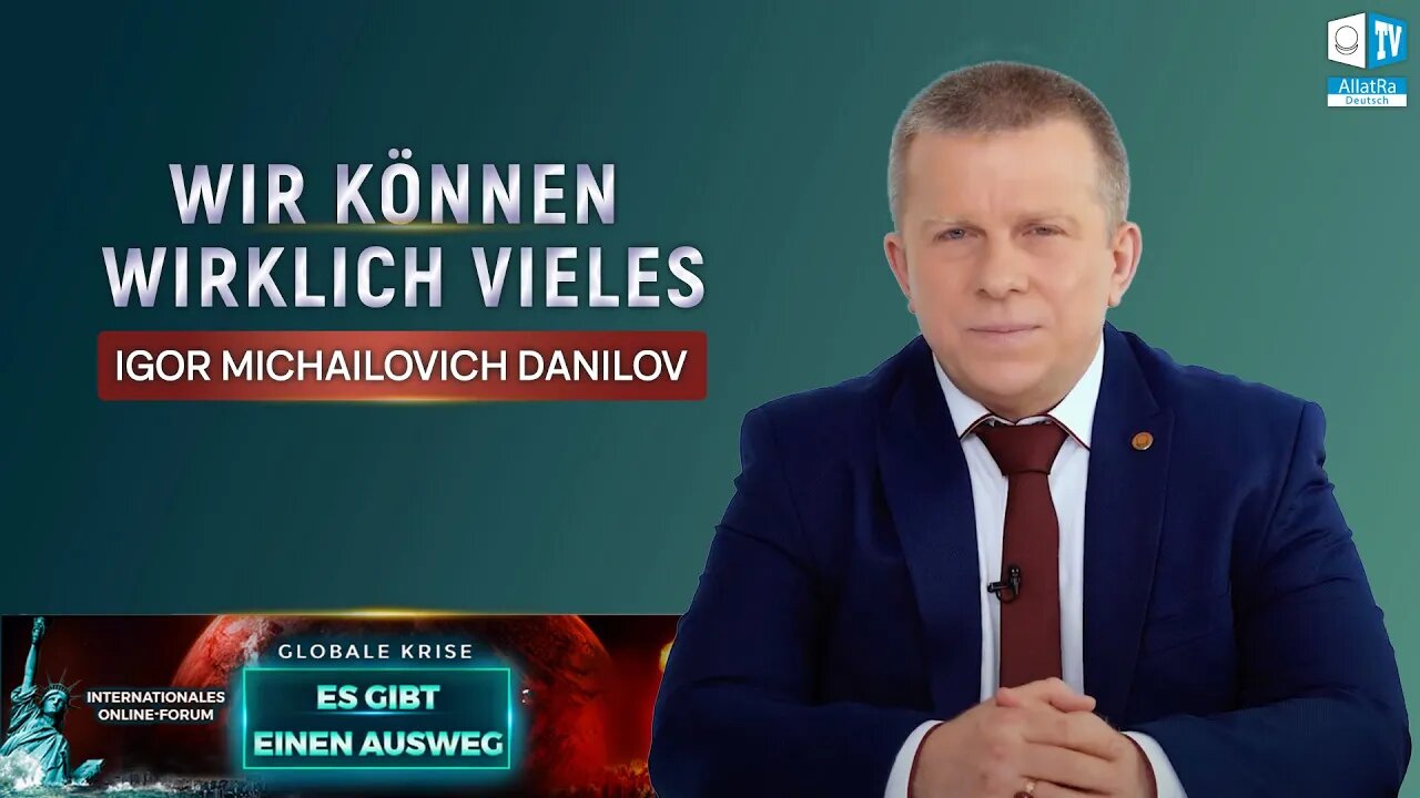 Wir können wirklich Vieles | Igor Michailovich Danilov auf dem internationalen Forum 22.04.2023