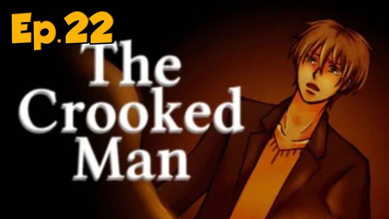The Crooked Man[Ep.22]what kinda bad mom is that-Full Playthrough w/Tailsly