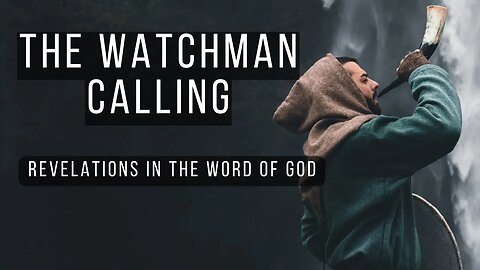 THE WATCHMAN CALLING FOR BELIEVERS: Episode 14 - (A Word From The Author Series)