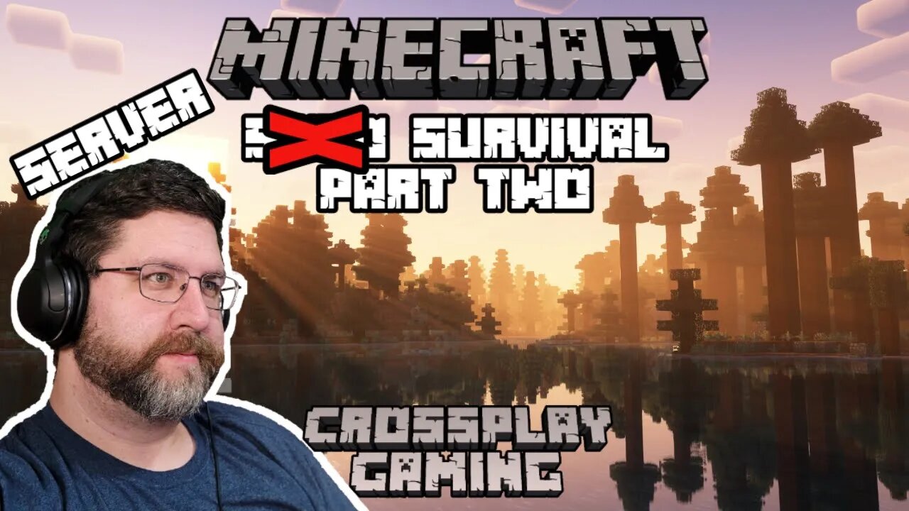 Minecraft Server Survival with Crossplay Gaming! (Part 2)