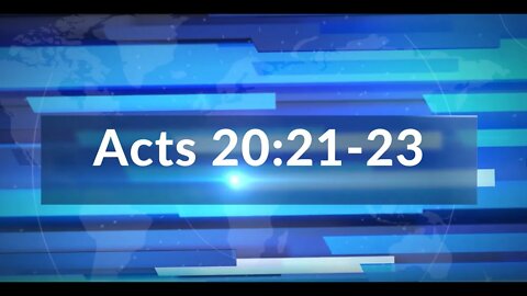 Encouragement and Prayer - Acts 20:21-23