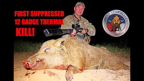 BOAR HUNTING USING THERMAL & SUPPRESSED 12 GAUGE (graphic)