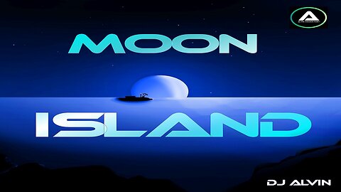 DJ ALVIN - MOON ISLAND