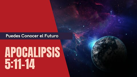 Apocalipsis 5:11-14 - Preparando para los sellos