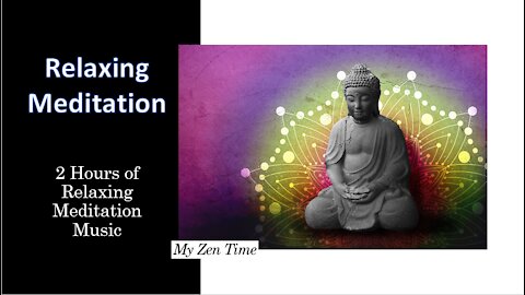 Relaxing Meditation - 2 hours of Relaxing Images and Music - Relax - Study - Sleep - Meditate