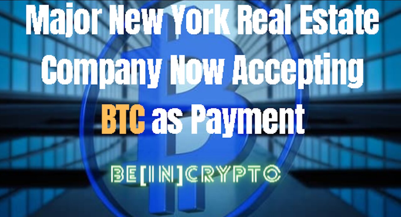 Major New York Real Estate Company Now Accepting BTC as Payment