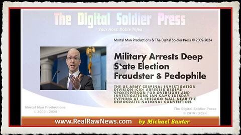 Military Arrests Deep State Election Fraudster Pedophile