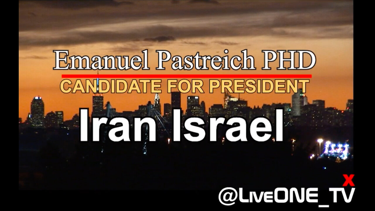 U.S. 2024 Pres. Candidate Emanuel Pastreich - Iran Israel - Perceptive analysis